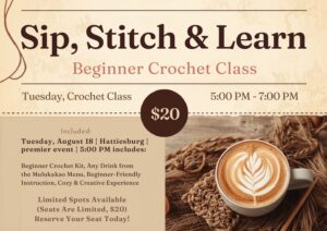 Sip, Stitch, and Learn- Crochet!