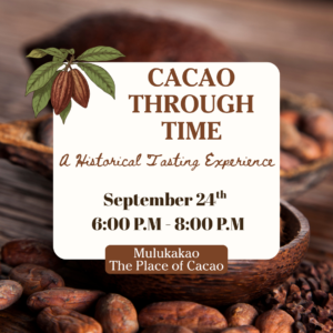 Cacao Tasting Experience Sept 24th